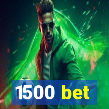 1500 bet